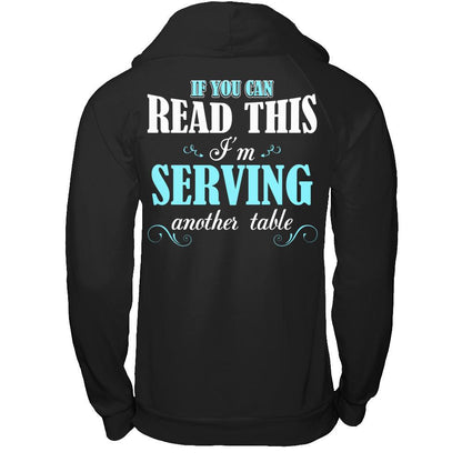 If You Can Read This I'm Serving Another Table T-shirt Gildan - Pullover Hoodie Black