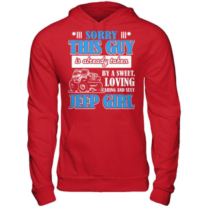 Sorry This Guy Is Already Taken By A Sweet Loving Caring And Sexy Jeep Girl Gildan - Pullover Hoodie Red