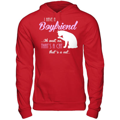 I Have A Boyfriend Oh Wait No That's A Cat That's A Cat T-shirt Gildan - Pullover Hoodie Red