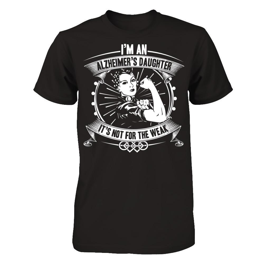 I'm An Alzheimer's Daughter, It's Not For The Weak T-shirt Gildan - Short Sleeve Tee Black