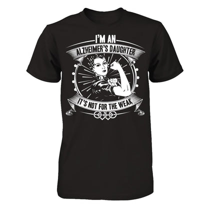 I'm An Alzheimer's Daughter, It's Not For The Weak T-shirt Gildan - Short Sleeve Tee Black