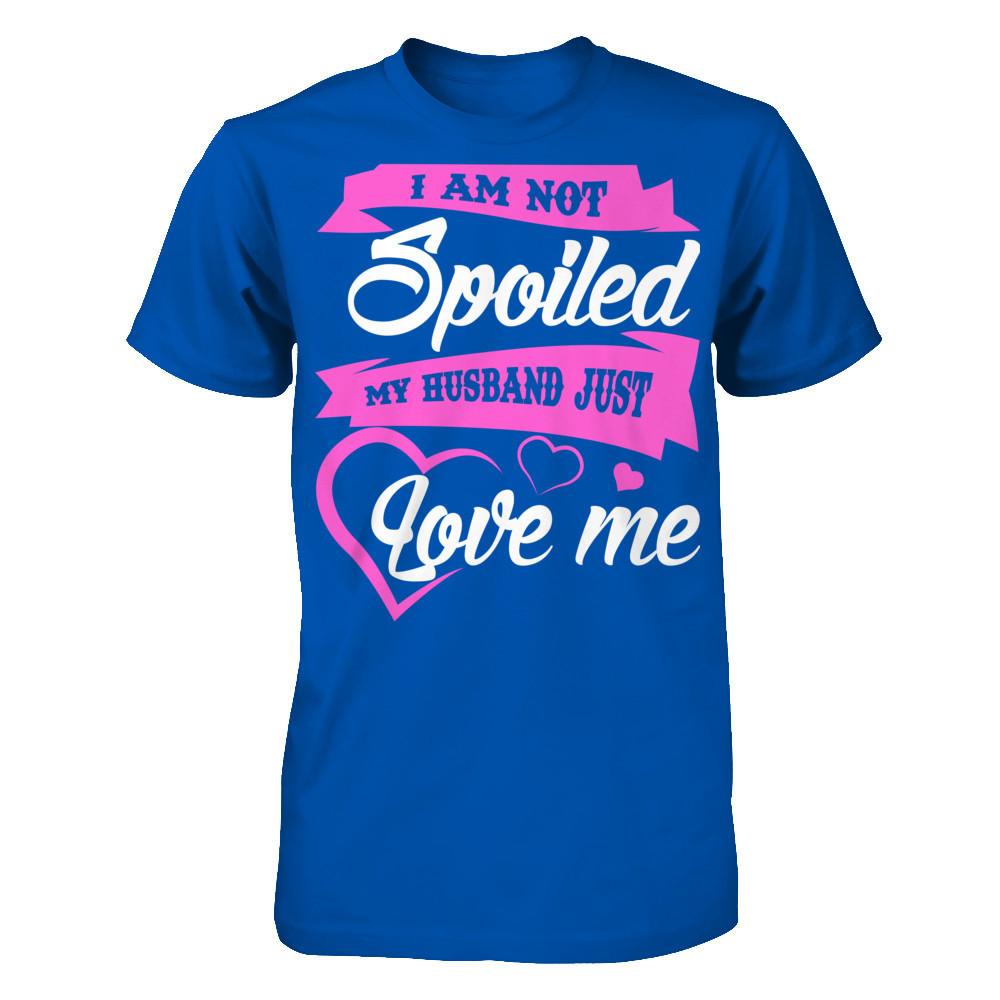 I Am Not Spoiled My Husband Just Loves Me Next Level - Unisex Fitted Tee Royal