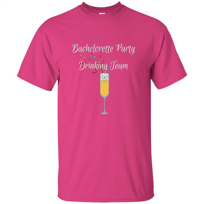 Bachelorette Party Drinking Team Bridal Wedding T-Shirt Heliconia