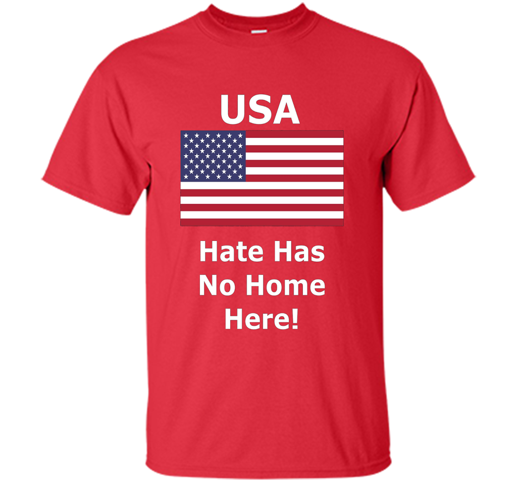 USA - Hate Has No Home Here T-Shirt shirt Red