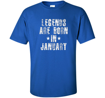 Novelty Legends Are Born In January T-Shirt t-shirt Royal