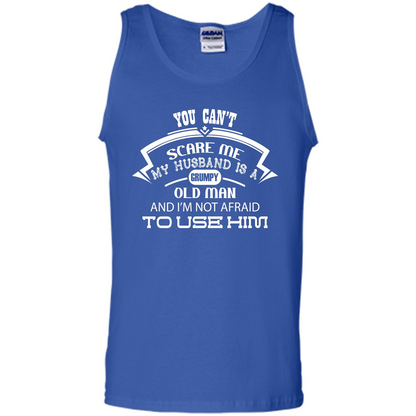 Wife T-shirt You CanŠ—Èt Scare Me My Husband Is A Grumpy Old Man Royal
