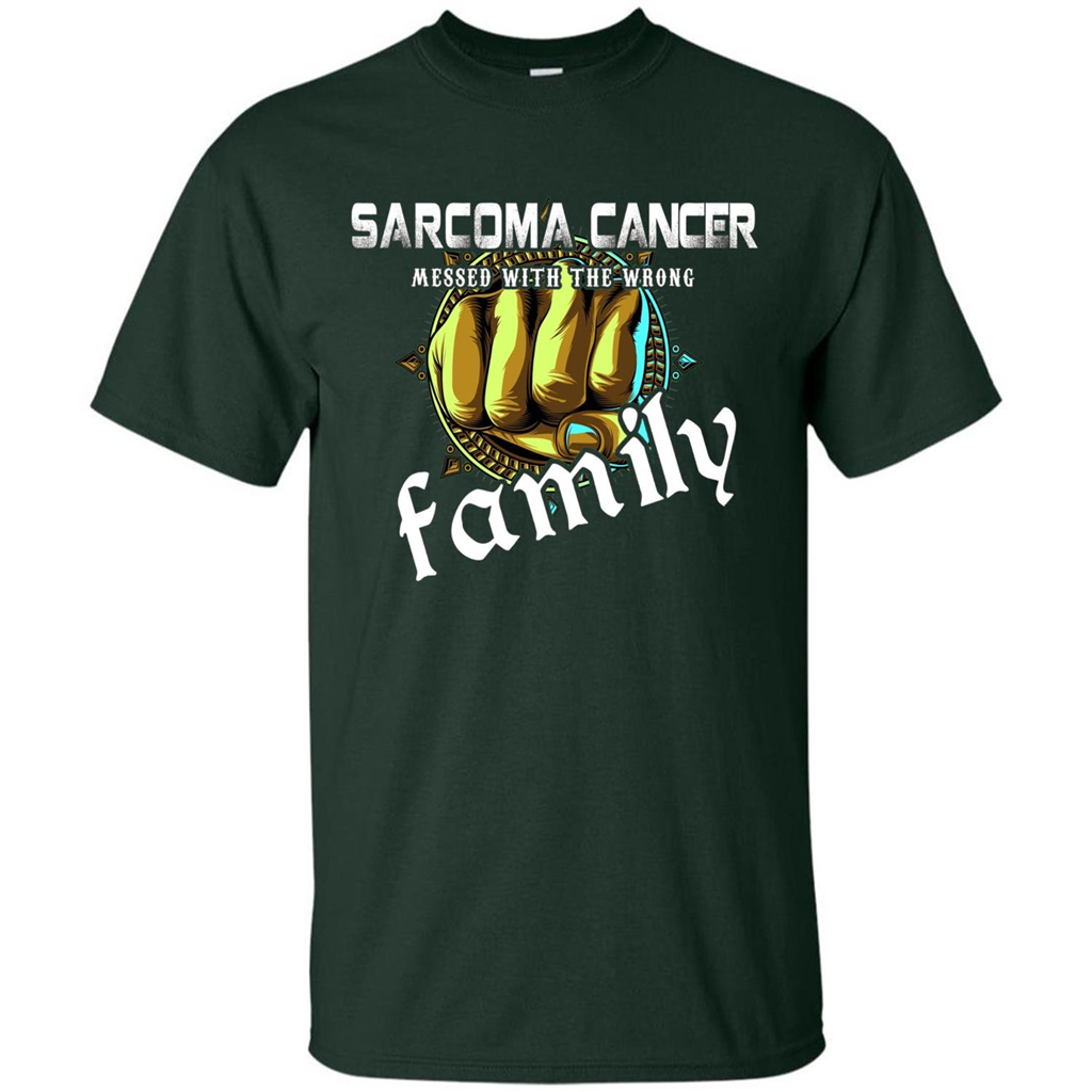 Sarcoma Cancer Messed With The Wrong Family T-shirt Forest Green