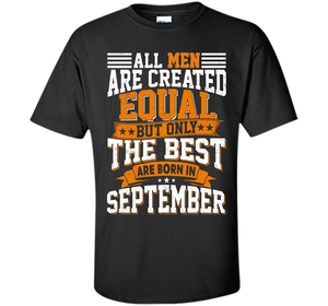 Only The Best Are Born In September T-shirt