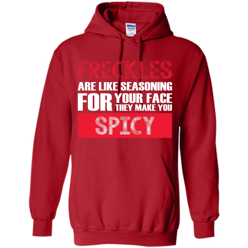 Freckles Are Like Seasoning For Your Face They Make You Spicy T-shirt Red