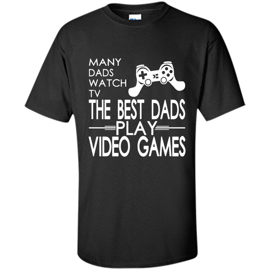 Gamer T-shirt The Best Dads Play Video Games Black