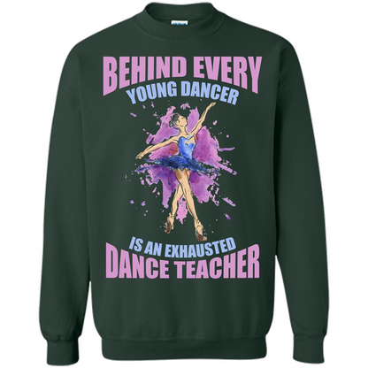 Dancer T-shirt Behind Every Young Dancer Forest Green