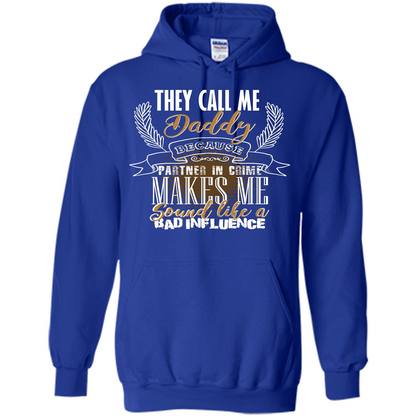 Daddy T-shirt They Call Me Daddy Because Partner In Crime Royal