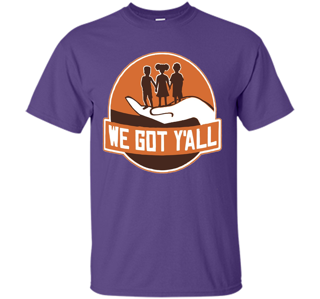 We Got Y'all T-shirt