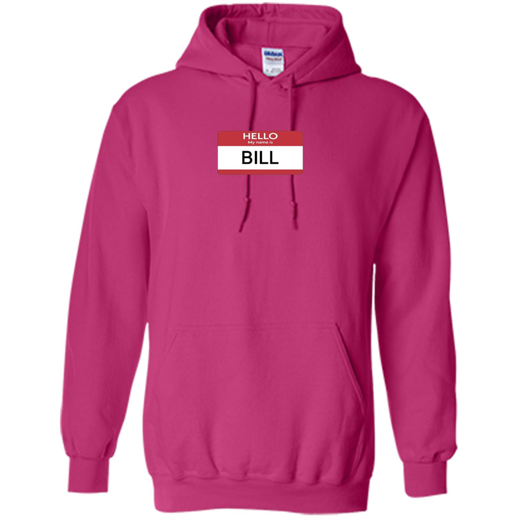 Hello My Name Is Bill Name Tag T-Shirt Heliconia
