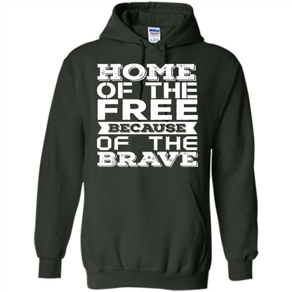 Military T-shirt Home Of The Free Because Of The Brave Forest Green
