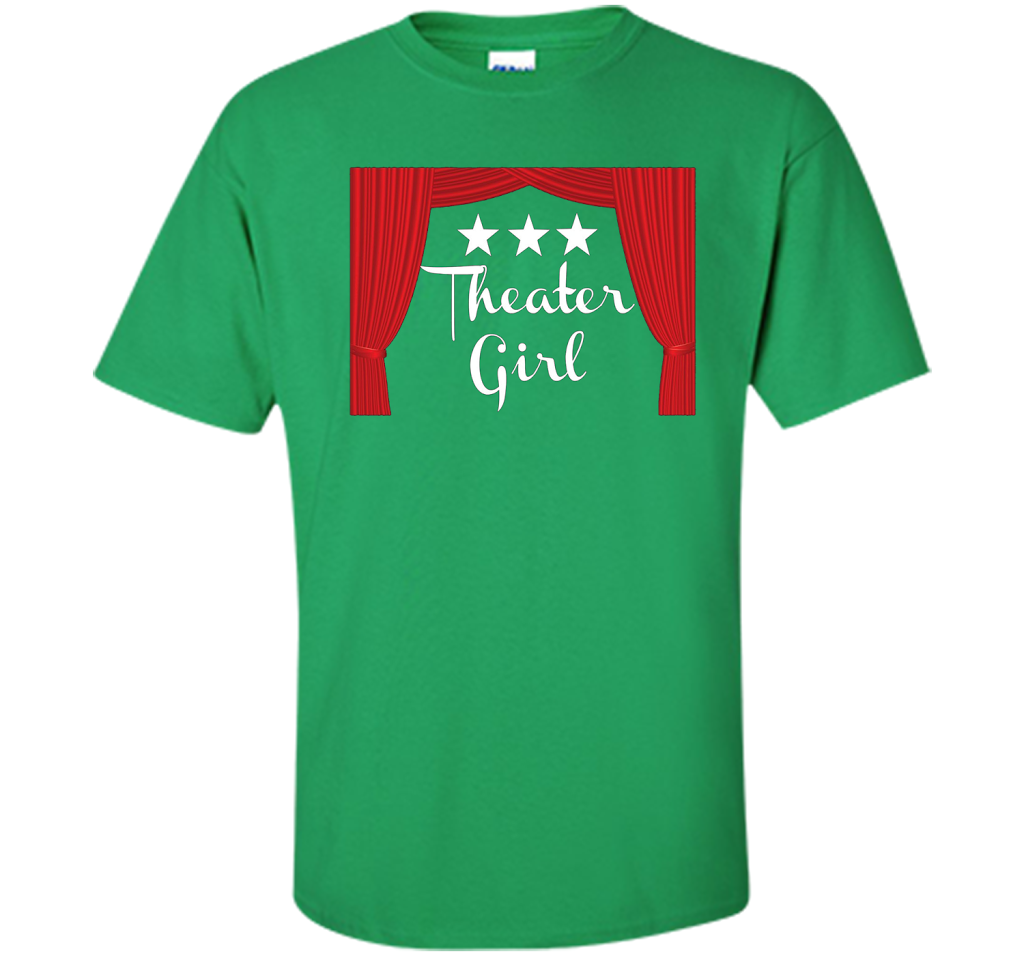 Theater Girl T-Shirt, Drama, Actors shirt Irish Green