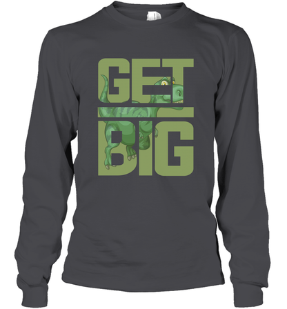Get Big Funny Saurus Dinosaur Shirt Long Sleeve T-Shirt Long Sleeve T-Shirt Dark Heather