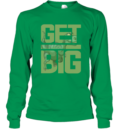 Get Big Funny Saurus Dinosaur Shirt Long Sleeve T-Shirt Long Sleeve T-Shirt Irish Green