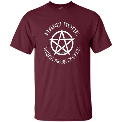 Pagan Wiccan Cheeky Witch TShirt Harm None Drink More Coffee Maroon
