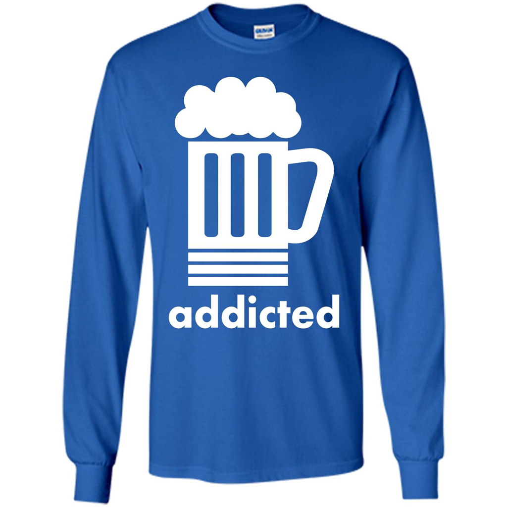 Beer T-shirt Addicted To Beer Royal