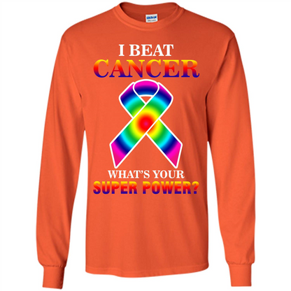 Cancer Awareness T-shirt I Beat Cancer What's Your Super Power T-shirt Orange