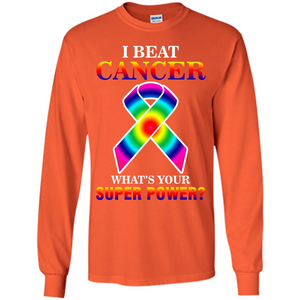Cancer Awareness T-shirt I Beat Cancer What's Your Super Power T-shirt