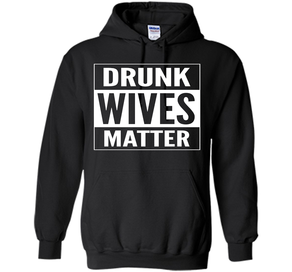 Straight Outta Drunk Wives Matter Tshirt t-shirt