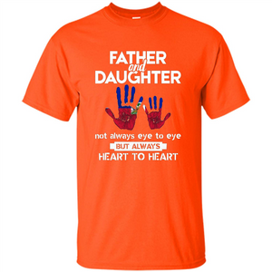 Father And Daughter  Father's Day T-shirt Heart To Heart