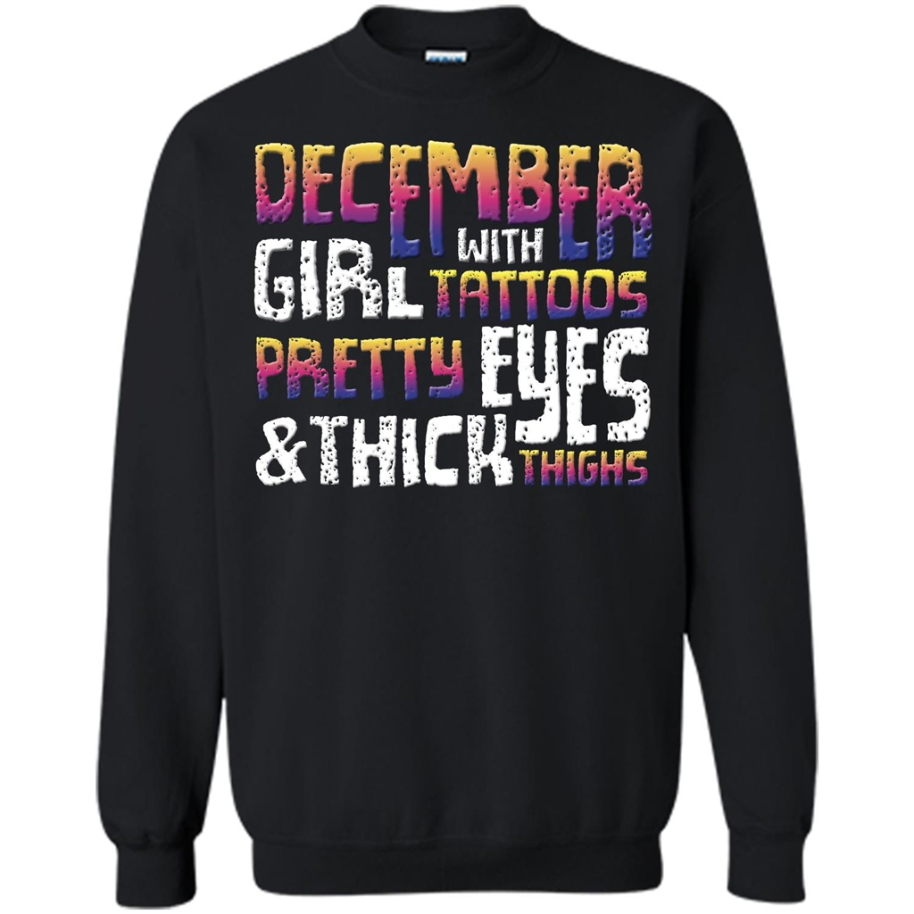 December Girl T-shirt With Tattoos Pretty Eyes and Thick Thighs Black