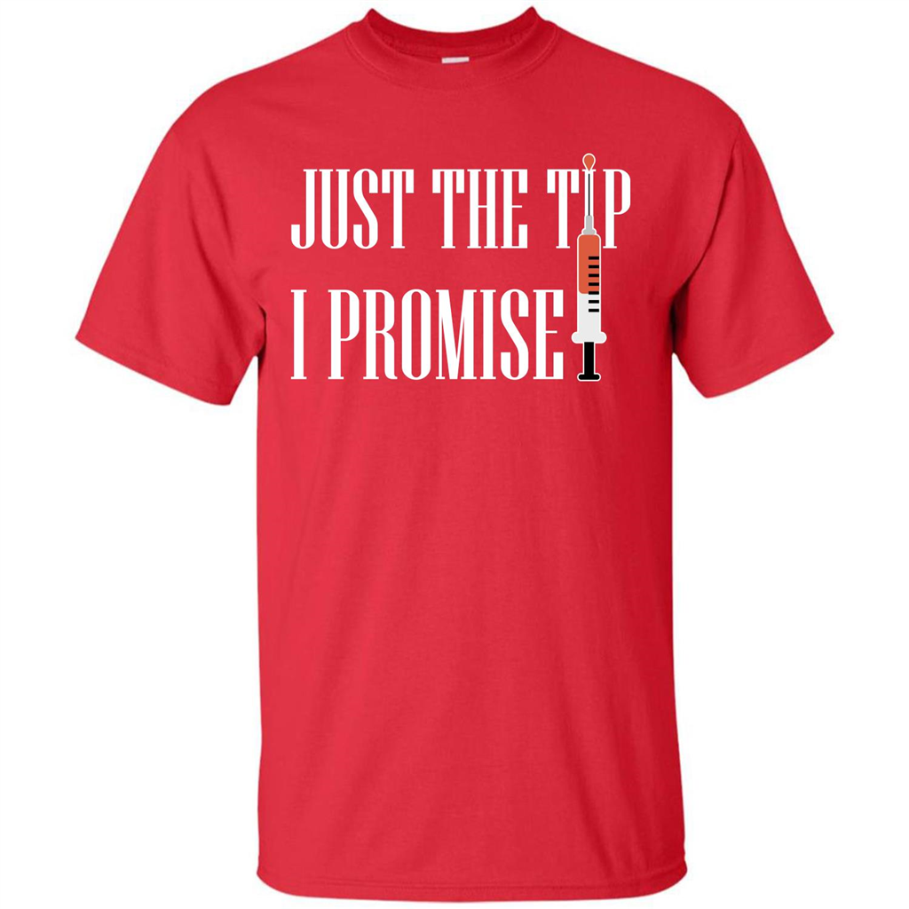 Nurse T-shirt Just The Tip I Promise T-shirt Red