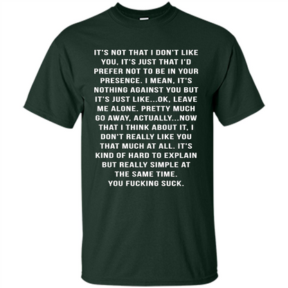 It's Not That I Don't Like You T-shirt Forest Green