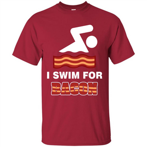 Bacon T-shirt I Swim For Bacon T-shirt