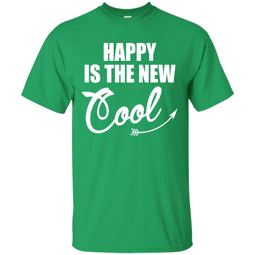 Happy Is The New Cool T-shirt Irish Green