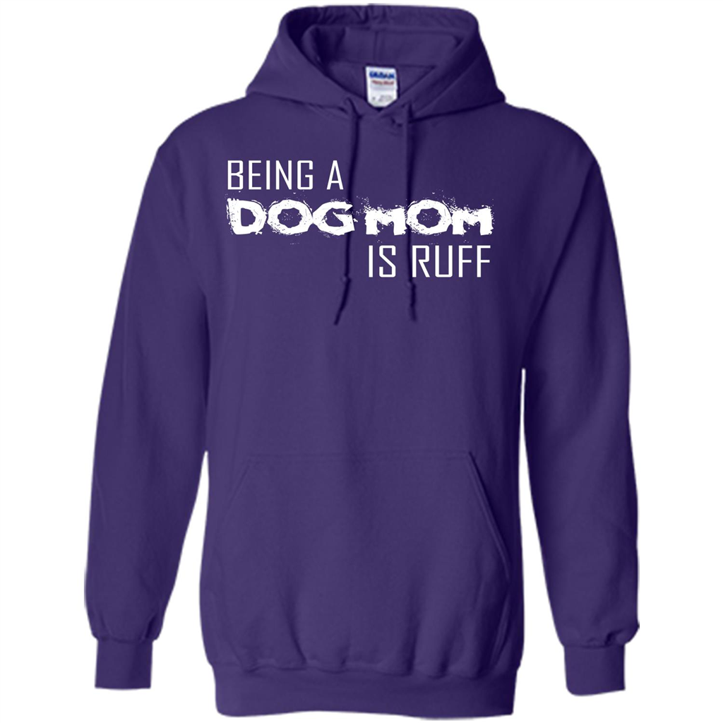 Dog Lover T-shirt Being A Dog Mom Is Ruff Purple