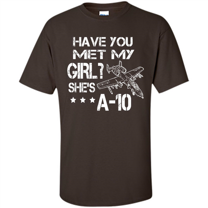 Have You Met My Girl She's A-10 T-shirt Dark Chocolate
