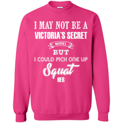 Gym Woman T-shirt I May Not Be A Victoria_Ñés Secret Model But I Could Pick One Up Squat Her Heliconia