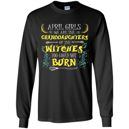 Halloween T-shirt April Girls We Are The Granddaughters Of The Witches You Could Not Burn Black
