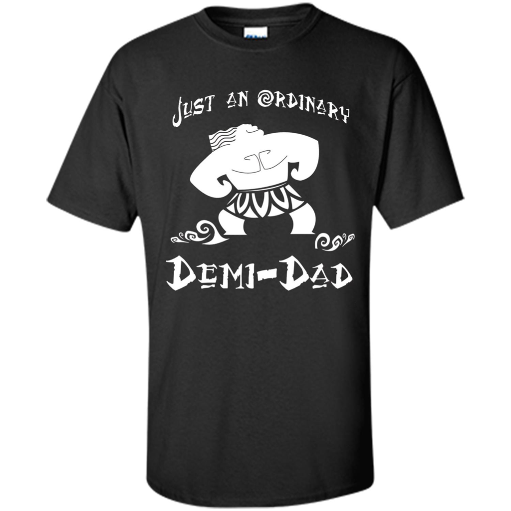Fathers Day T-shirt Just An Ordinary Demi-Dad Black