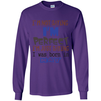 I'M Not Saying I Am Perfect I'M Just Saying I Was Born In May Purple