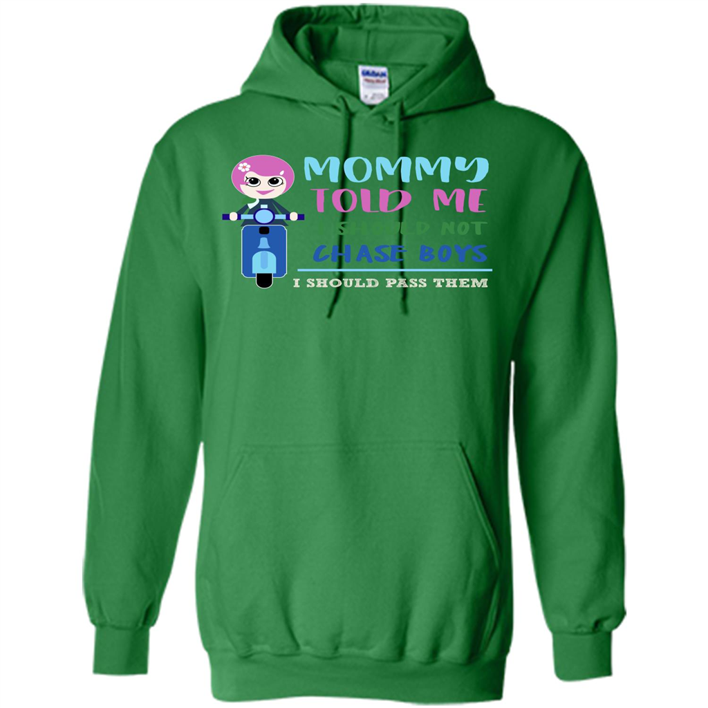 Mommy Told Me I Should Not Chase Boys I Should Pass Them T-shirt Irish Green