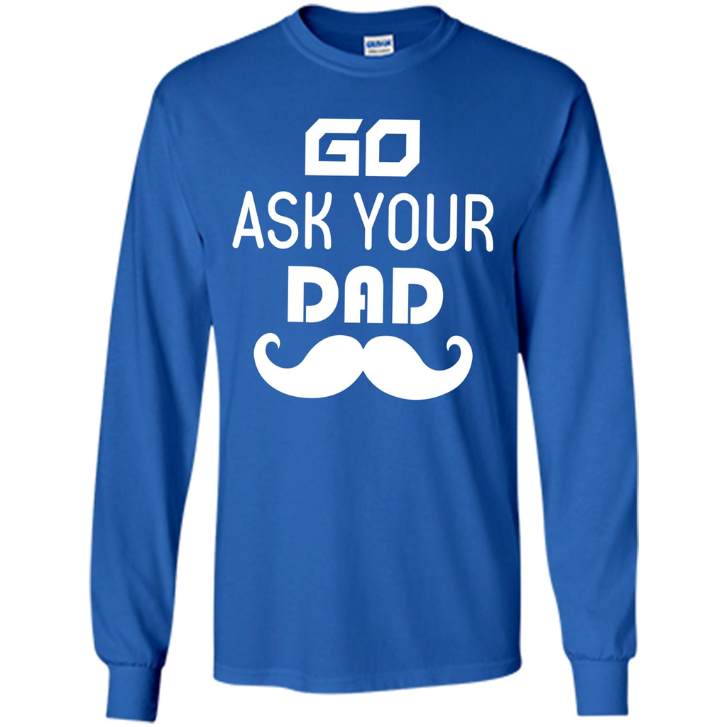 Mommy T-shirt Go Ask Your Dad T-shirt Royal