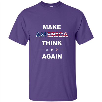 Make America Think Again T-Shirt anti Trump Protest T-shirt Purple