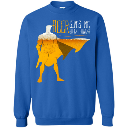 Beer. Beer Gives Me Super Powers T-shirt Royal