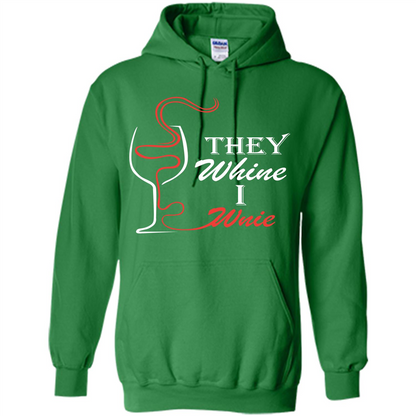 Wine T-shirt They Whine I Wine Irish Green