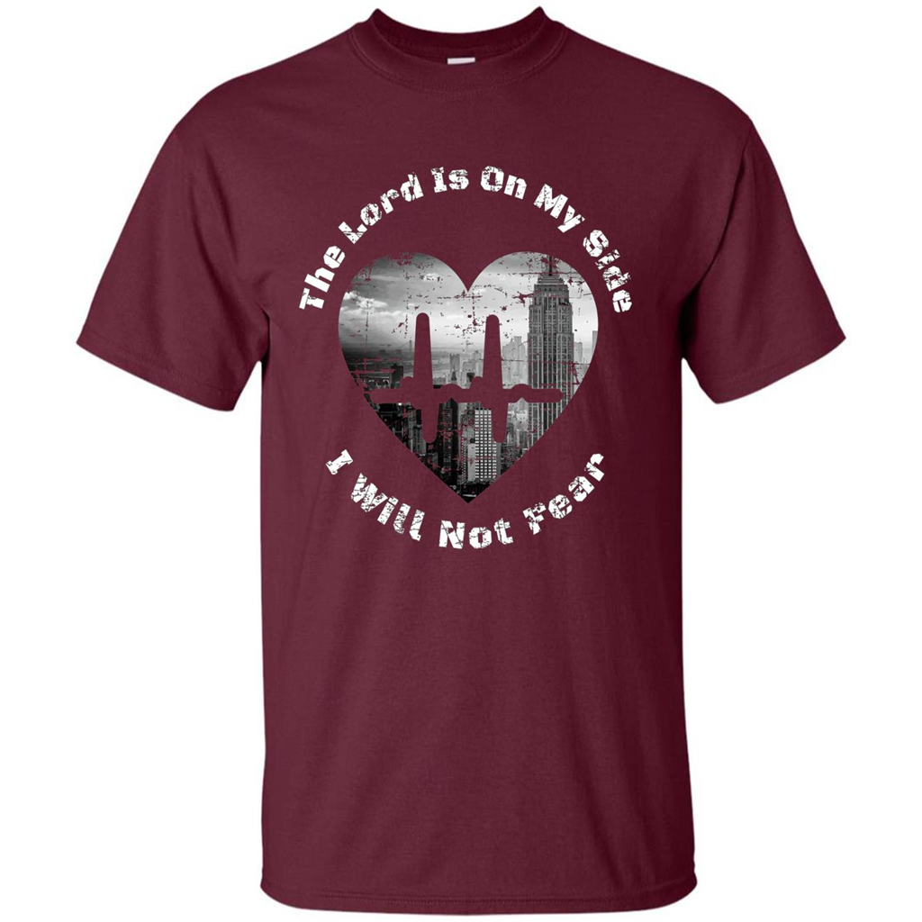 Faith Inspired T-shirt The Lord Is On My Side I Will Not Fear Maroon