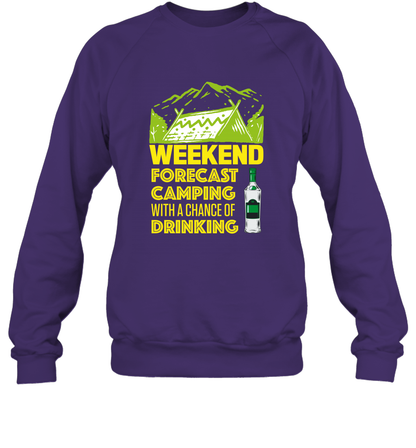 Weekend Forecast Camping With A Chance Of Drinking Shirt Sweatshirt Purple