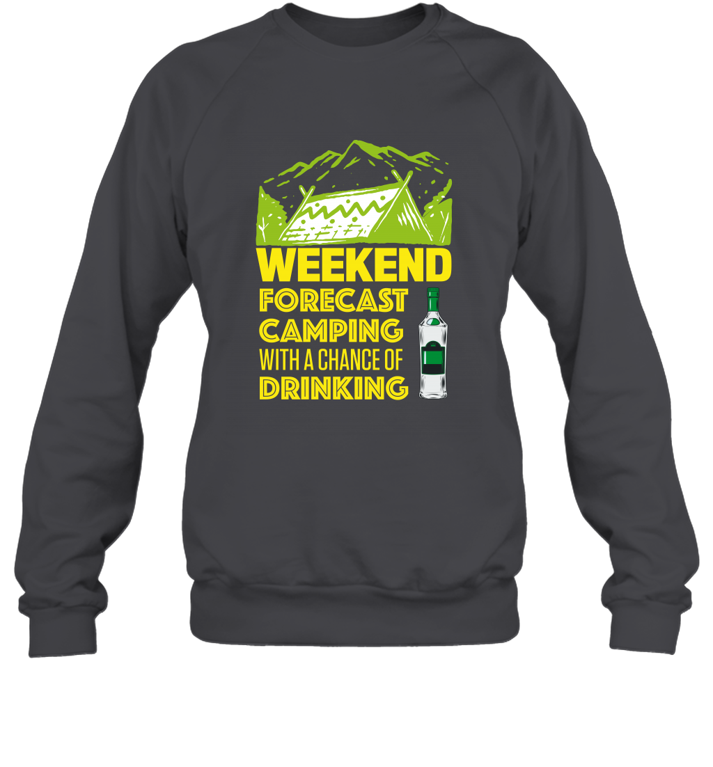 Weekend Forecast Camping With A Chance Of Drinking Shirt Sweatshirt Dark Heather