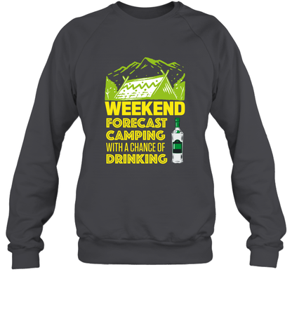 Weekend Forecast Camping With A Chance Of Drinking Shirt Sweatshirt Dark Heather