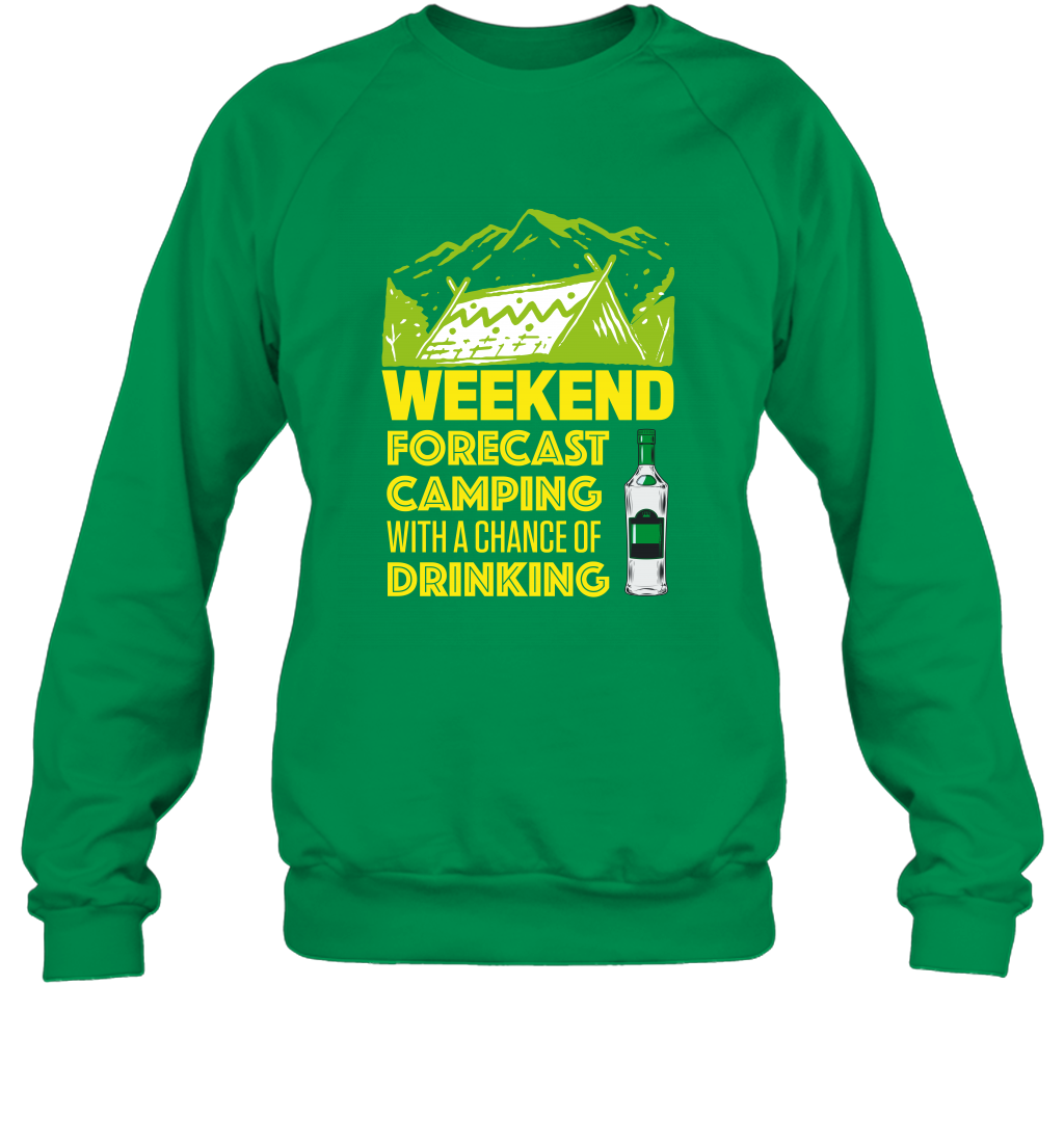 Weekend Forecast Camping With A Chance Of Drinking Shirt Sweatshirt Irish Green