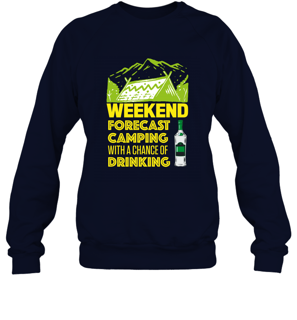 Weekend Forecast Camping With A Chance Of Drinking Shirt Sweatshirt Navy